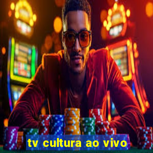 tv cultura ao vivo